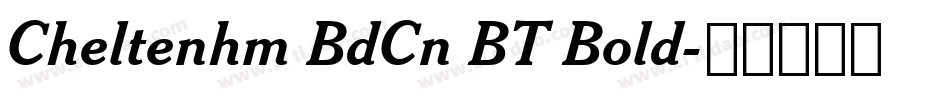 Cheltenhm BdCn BT Bold字体转换